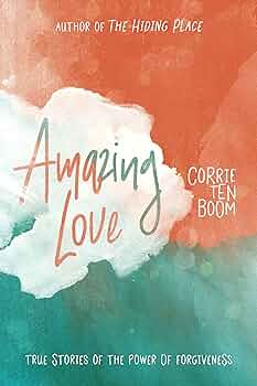 Amazon.com: Amazing Love: 9781619582880: ten Boom, Corrie: Books